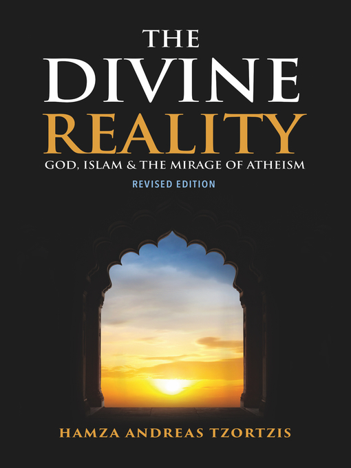 Title details for The Divine Reality by Hamza Andreas Tzortzis - Available